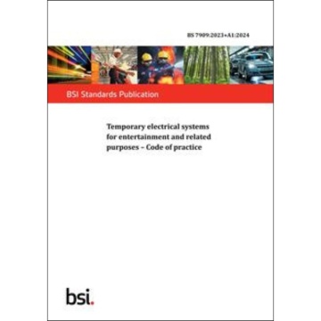BS 7909:2023+A1:2024 - Temporary electrical systems